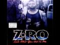 Z-Ro- Look What You Did To Me
