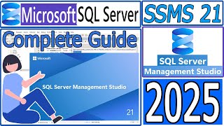 How to Install SQL Server Management Studio 21 (SSMS) on Windows 10/11 [ 2025 ] Microsoft SQL Server