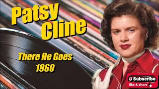 There He Goes \ Patsy Cline