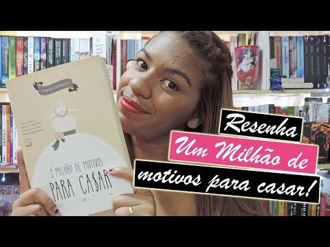 Resenha: Um Milho de Motivos Para Casar - Gemma Towley | Leticia Mateuzi