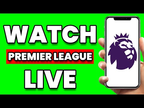 How To Watch Premier League Live On Mobile - Legally (2024)