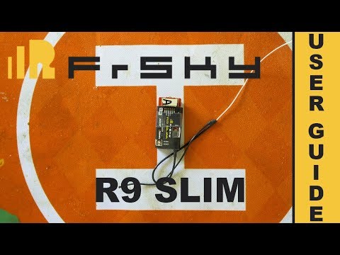 FrSky R9 Slim - Taranis X9D+ - OpenTX - Firmware Upgrade - Bind - Failsafe - User Guide - How-to