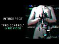 Intro5pect -  "Pro-Control" Lyric Video