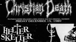 Christian Death - Helter Skelter, Los Angeles, CA, USA, 15 dec 1989