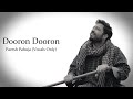 Dooron Dooron Paresh Pahuja Vocals Only