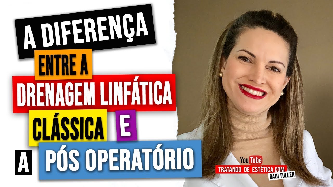 A Diferença entre Drenagem Linfática Clássica e a Pós-Operatório! | Gabi Tuller