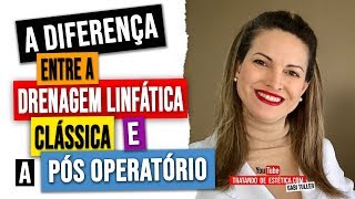 A Diferença entre Drenagem Linfática Clássica e a Pós-Operatório! | Gabi Tuller