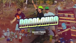 RAGATANGA - Marcynho Sensação (Sensação no Batidão)