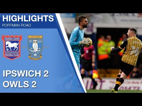 Ipswich Town 2 Sheffield Wednesday 2 | Extended highlights | 2017/18