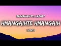 SaiWanah ft. Vashty - Hmangaihte Hmangaih (LYRICS)