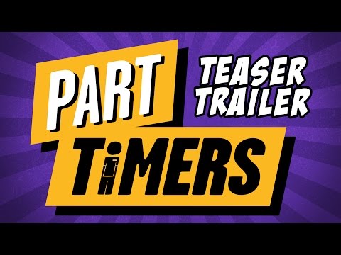 PART TIMERS (Teaser Trailer)