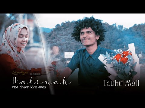 TEUKU MAIL - HALIMAH | OFFICIAL VIDEO CLIP