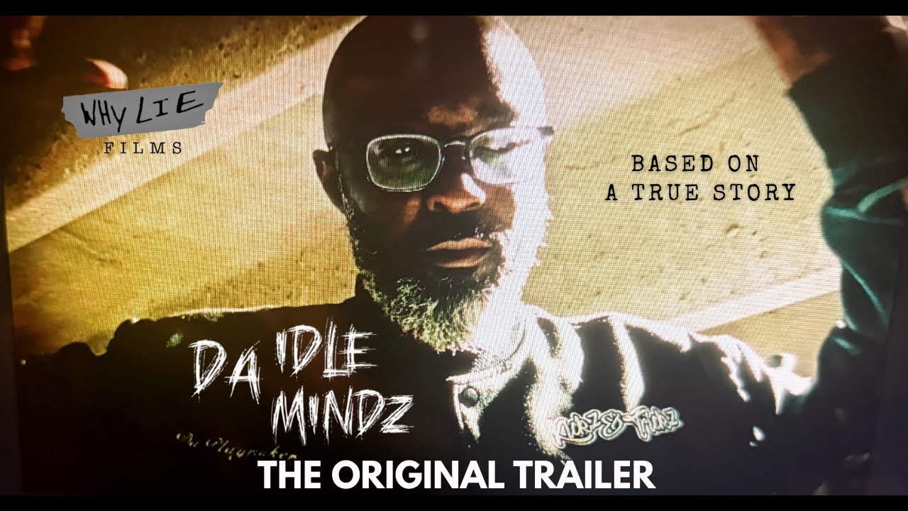 Da Idle Mindz: Short Film (The Original Trailer)