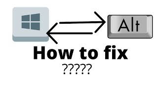 How to fix "Windows Key" and "ALT Key" from being switched