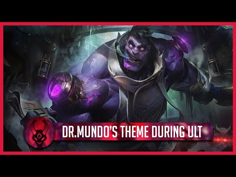 Dr.Mundo's theme plays during ultimate - Mod preview