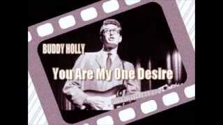 Buddy Holly-You Are My One Desire