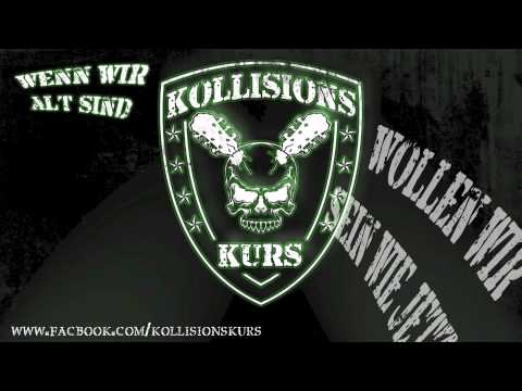 Kollisionskurs - Wenn Wir Alt Sind