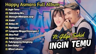 Download lagu INGIN TEMU - HAPPY ASMARA Feat GILGA SAHID | DANGDUT KOPLO VIRAL mp3