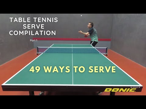 Table Tennis Serve Compilation (Part 1) - 49 Ways To Serve