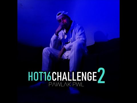 PAWLAK.PWL #HOT16CHALLENGE2 (VIDEO)