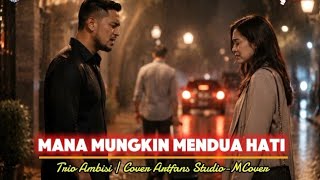 Download lagu Mana Mungkin Mendua Hati - Trio Ambisi | Cover by ArtFans Studio-MCover mp3 Download lagu Mana Mungkin Mendua Hati - Trio Ambisi | Cover by ArtFans Studio-MCover mp3