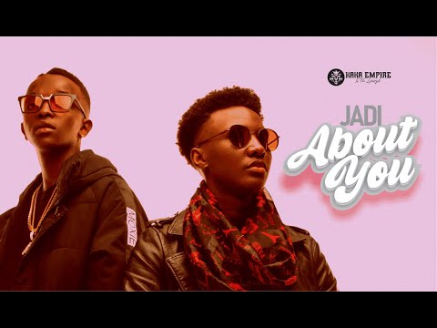 JADI - ABOUT YOU (OFFICIAL MUSIC VIDEO) SMS "'SKIZA 5961122'' TO 811