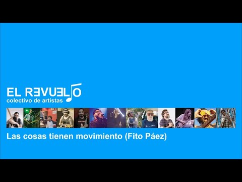 02 - El revuelto - Las cosas tienen movimiento (Fito Páez)