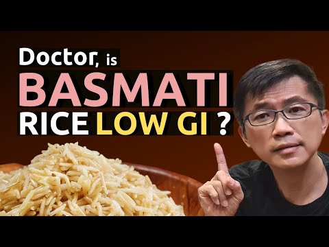 Doctor, is BASMATI RICE LOW GI? Are all Basmati Rice Low Glycemic Index?