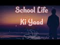 School 🏫 ki Zindagi!! School life Status!! Ek School Se Judi Baat!! Shayari Status Videottschoollife