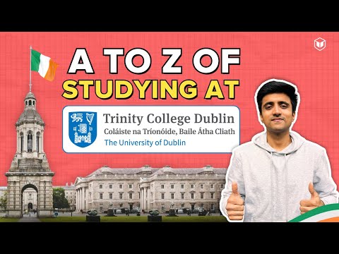 How to Study at Trinity College Dublin? | TCD Ireland | Trinity College Dublin Indian Students