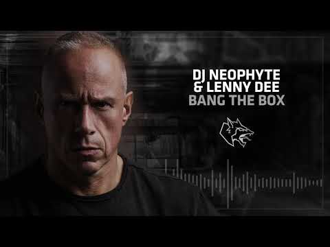 Neophyte & Lenny Dee - Bang the box