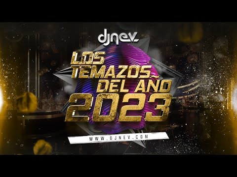 LOS TEMAZOS DEL AÑO 2023 (Reggaeton, Comercial, Trap, Flamenco, Dembow) DJ NEV