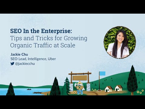 SEO In the Enterprise: Tips for Growing Organic Traffic at Scale [MozCon 2022] — Jackie Chu