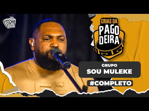 Pagodeira - Grupo Sou Muleke (Crias da Pagodeira) #Completo