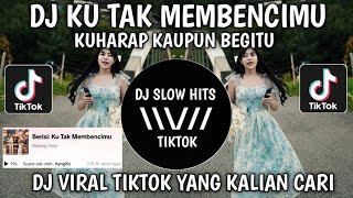 Download lagu DJ KU TAK MEMBENCIMU KU HARAP KAUPUN BEGITU || DJ PESAN TERAKHIR LYODRA VIRAL TIKTOK TERBARU 2024 mp3