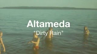 Music video thumbnail preview for Dirty Rain by Altameda