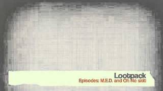 Lootpack - Episodes (Medaphoar and Oh No skit)
