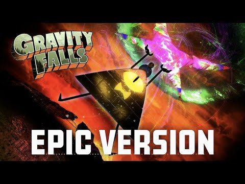 Gravity Falls: Weirdmageddon | EPIC CINEMATIC VERSION