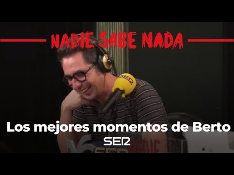Nadie Sabe Nada | Los mejores momentos de Berto (Temporada 7)