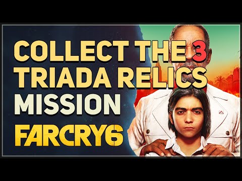 Collect the 3 Triada Relics Far Cry 6