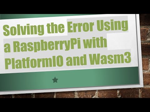 Solving the Error Using a RaspberryPi with PlatformIO and Wasm3