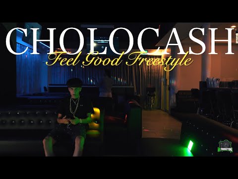 Cholocash - Feel Good Freestyle