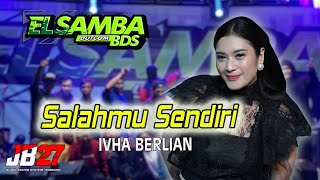 Download lagu SALAHMU SENDIRI ~ Ivha Berlian Putune Ratu Jodha || EL SAMBA Dut.Com BDS ~ Live Bareng JBG... mp3 Download lagu SALAHMU SENDIRI ~ Ivha Berlian Putune Ratu Jodha || EL SAMBA Dut.Com BDS ~ Live Bareng JBG... mp3