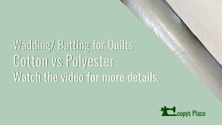 Cotton vs Polyester Wadding/batting For Quilting