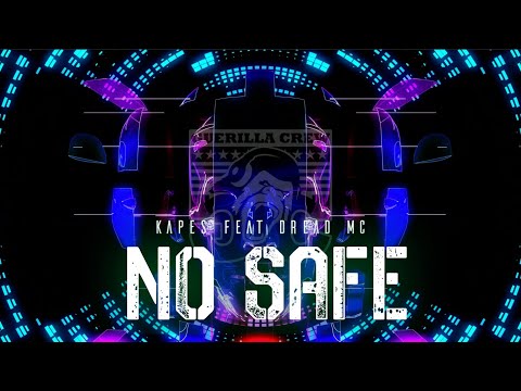 Kapes Ft Dread MC - No Safe (Lyrics Video)