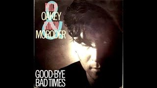 Philip Oakey &amp; Giorgio Moroder  / Good Bye Bad Times
