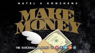 Natel & Konshens - Make Money (2018)