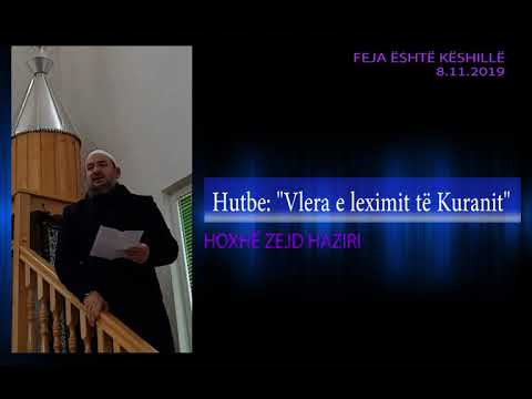Hutbe: Vlera e leximit të Kuranit - Hoxhë Zejd Haziri