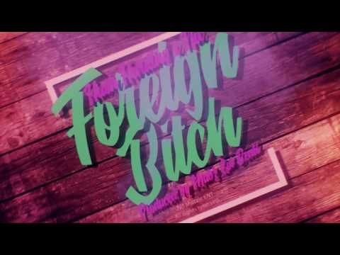 Hush Harding x Nix - 💃🏻 Foreign Bitch