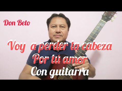 Voy A Perder La Cabeza Por Tu Amor - Enrique…